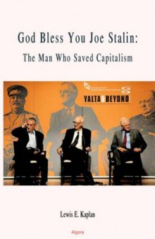 God Bless You, Joe Stalin: The Man Who Saved Capitalism