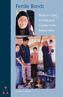 Fertile Bonds: Bedouin Class, Kinship, and Gender in the Bekaa Valley