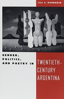 Gender, politics, and poetry in twentieth-century Argentina