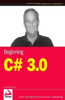 Beginning C# 3.0: an introduction to object oriented programming