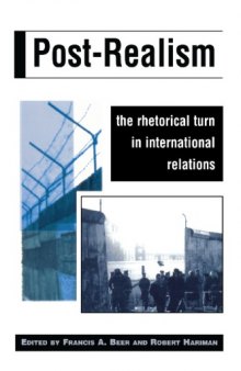 Post-Realism: The Rhetorical Turn in International Relations
