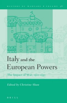 Italy And the European Powers: The Impact of War, 1500-1530