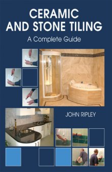 Ceramic and stone tiling : a complete guide