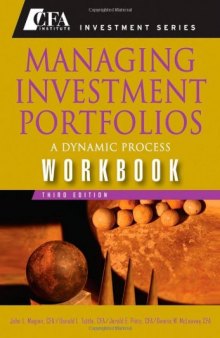 Managing Investment Portfolios Workbook: A Dynamic Process (CFA Institute Investment Series)