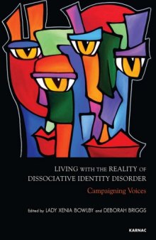 Living with the reality of dissociative identity disorder : campaigning voices