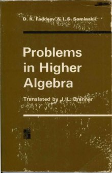 Problems in higher algebra