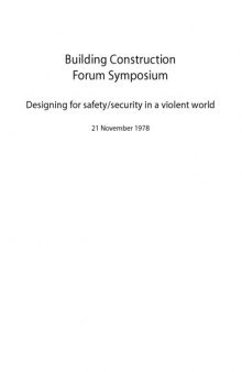 Designing for safety/security in a violent world : building construction forum symposium, 21 November 1978