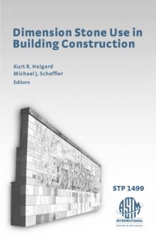 Dimension Stone Use in Building Construction, (ASTM special technical publication, 1499)