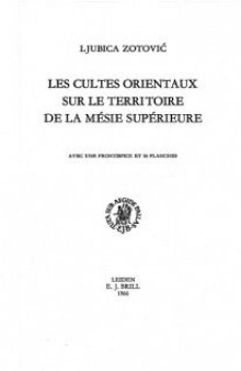 Les cultes orientaux sur le territoire de la Mésie supérieure