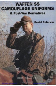 Waffen Ss: Camouflage Uniforms and Post-War Derivatives