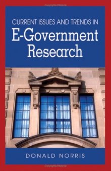 Current Issues And Trends in E-Government Research (Advances in Electronic Government Research)