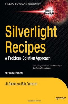 Silverlight Recipes: A Problem-Solution Approach, Second Edition (Expert's Voice in Silverlight)