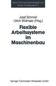 Flexible Arbeitssysteme im Maschinenbau: Ergebnisse aus dem Betriebspanel des Sonderforschungsbereichs 187