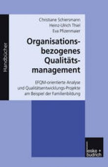 Organisationsbezogenes Qualitätsmanagement: EFQM-orientierte Analyse und Qualitätsentwicklungs-Projekte am Beispiel der Familienbildung