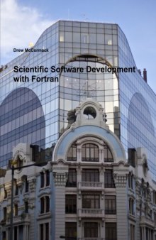 Scientific Software Development in Fortran