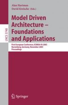 Model Driven Architecture – Foundations and Applications: First European Conference, ECMDA-FA 2005, Nuremberg, Germany, November 7-10, 2005. Proceedings
