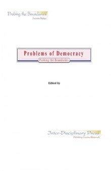 Problems of Democracy: Probing the Boundaries