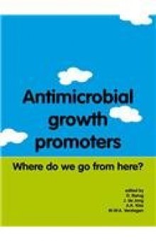 Antimicrobial growth promoters: Where do we go from here?
