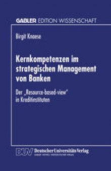 Kernkompetenzen im strategischen Management von Banken: Der „Resource-based-view“ in Kreditinstituten