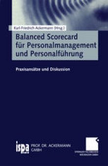 Balanced Scorecard für Personalmanagement und Personalführung: Praxisansätze und Diskussion