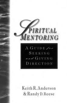 Spiritual Mentoring: A Guide for Seeking & Giving Direction