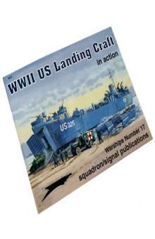 WWII US Landing Craft in Action - Warships No. 17