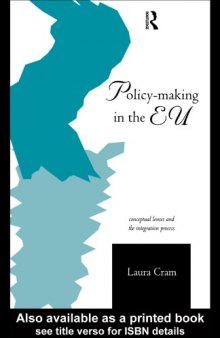 Policy-Making in the European Union: Conceptual Lenses and the Integration Process 