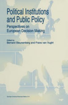 Political Institutions and Public Policy: Perspectives on European Decision Making
