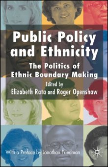 Public Policy and Ethnicity: The Politics of Ethnic Boundary Making