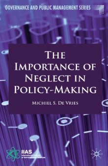 The Importance of Neglect in Policy-Making (Governance and Public Management)