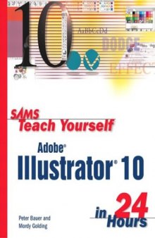 Sams Teach Yourself Adobe(R) Illustrator(R) 10 in 24 Hours