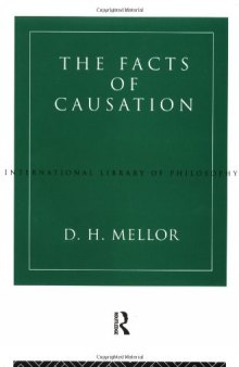 The Facts of Causation (International Library of Philosophy)