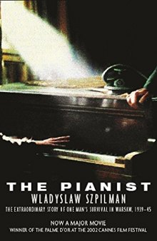 The Pianist: The extraordinary story of one man's survival in Warsaw, 1939-45