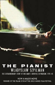 The pianist: The extraordinary story of one man's survival in Warsaw, 1939-45