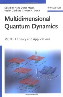 Multidimensional Quantum Dynamics: MCTDH Theory and Applications