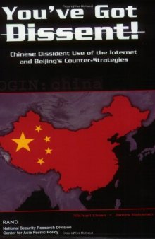 You've Got Dissent! Chinese Dissident Use of the Internet and Beijings' Counter-Strategies