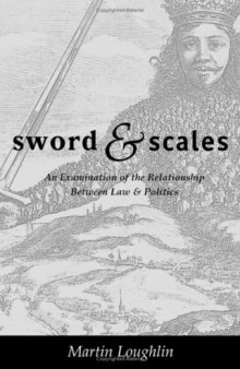 Sword and Scales: An Examination of the Relationship Between Law and Politics