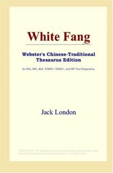 White Fang (Webster's Chinese-Traditional Thesaurus Edition)