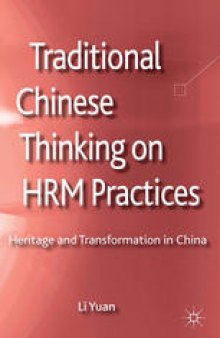 Traditional Chinese Thinking on HRM Practices: Heritage and Transformation in China