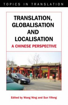 Translation, Globalisation and Localisation: A Chinese Perspective (Topics in Translation)