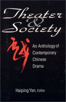 Theater and society: an anthology of contemporary Chinese drama