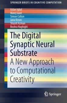 The Digital Synaptic Neural Substrate: A New Approach to Computational Creativity