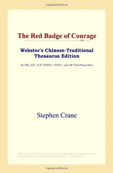 The Red Badge of Courage (Webster's Chinese-Traditional Thesaurus Edition)