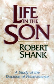 Life in the Son , A Study in the Doctrine of Perseverance