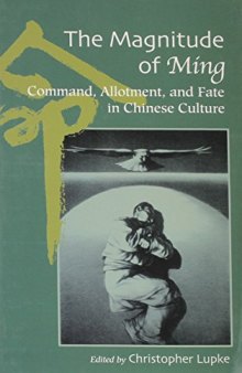 The Magnitude of Ming：Command, Allotment, and Fate in Chinese Culture