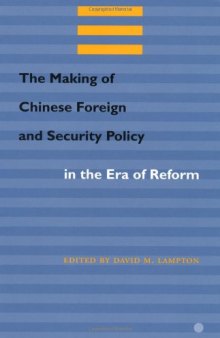 The making of Chinese foreign and security policy in the era of reform, 1978-2000  