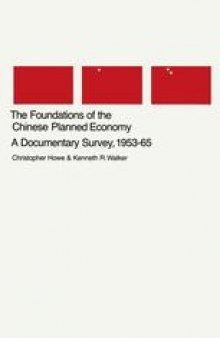 The Foundations of the Chinese Planned Economy: A Documentary Survey, 1953–65