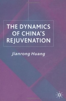 The Dynamics of China's Rejuvenation (Studies on the Chinese Economy)
