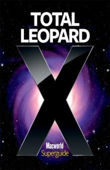 Total Leopard The Macworld OS X 10.5 Superguide