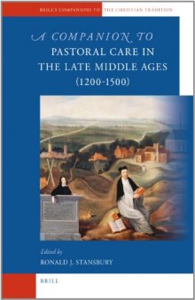 A Companion to Pastoral Care in the Late Middle Ages, 1200-1500  